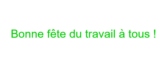 Bonne fête du travail à tous!